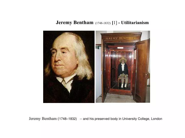 jeremy bentham 1748 1832 1 utilitarianism