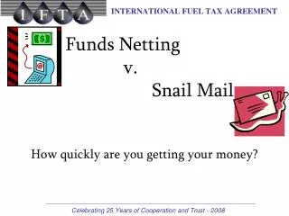 funds netting v snail mail