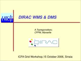 DIRAC WMS &amp; DMS