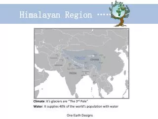 Himalayan Region ……
