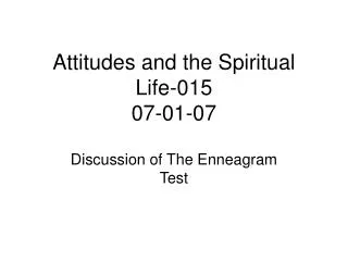 Attitudes and the Spiritual Life-015 07-01-07