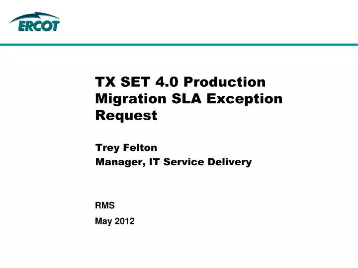tx set 4 0 production migration sla exception request