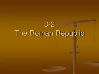 8-2 The Roman Republic