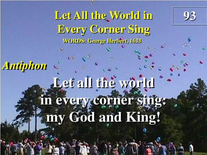 let all the world in every corner sing antiphon