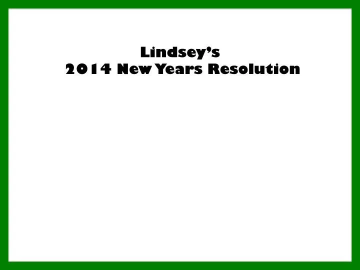lindsey s 2014 new years resolution