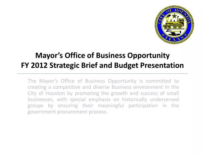 mayor s office of business opportunity fy 2012 strategic brief and budget presentation