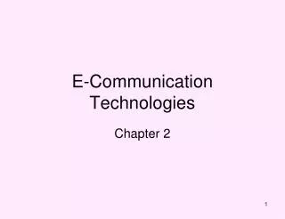 E-Communication Technologies