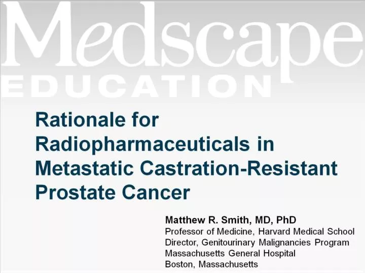 rationale for radiopharmaceuticals in metastatic castration resistant prostate cancer