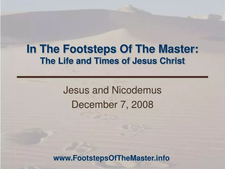 in the footsteps of the master the life and times of jesus christ