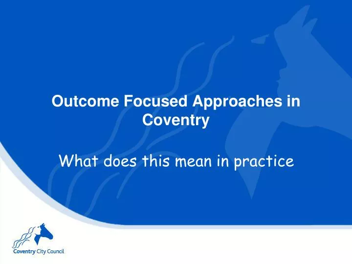 outcome focused approaches in coventry