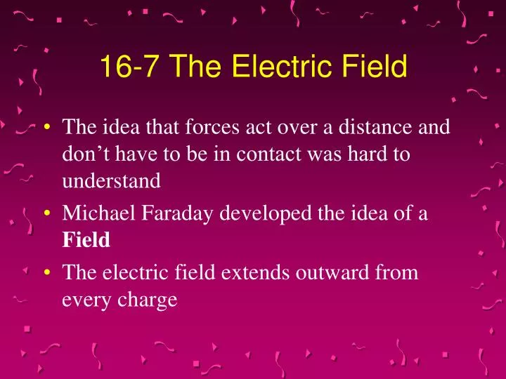 16 7 the electric field