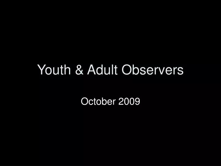 youth adult observers