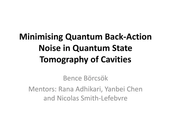 minimising quantum back action noise in quantum state tomography of cavities