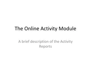 The Online Activity Module