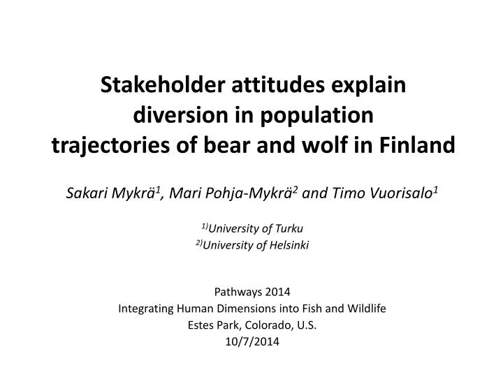 stakeholder attitudes explain diversion in population trajectories of bear and wolf in finland