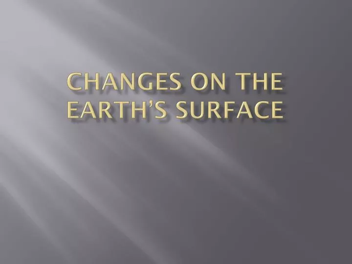 changes on the earth s surface