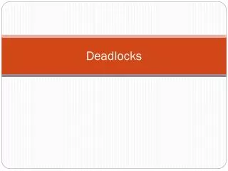 deadlocks