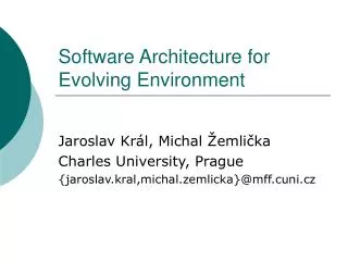 Software Architecture for Evolving Environment