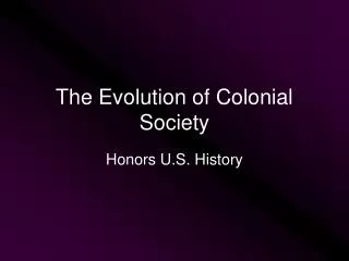 The Evolution of Colonial Society