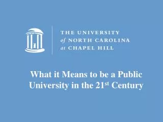 What it Means to be a Public University in the 21 st Century