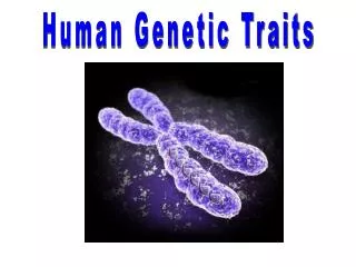 Human Genetic Traits