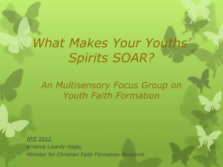 what makes your youths spirits soar an multisensory focus group on youth faith formation