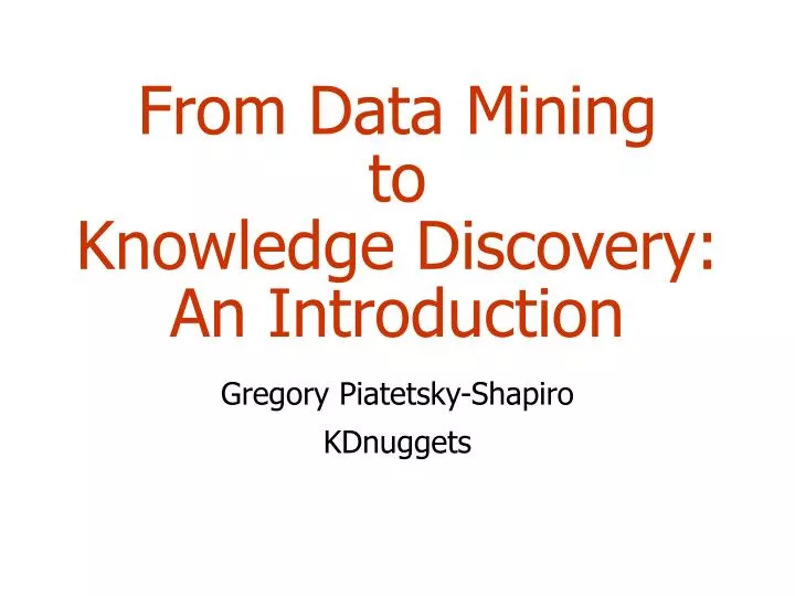 from data mining to knowledge discovery an introduction
