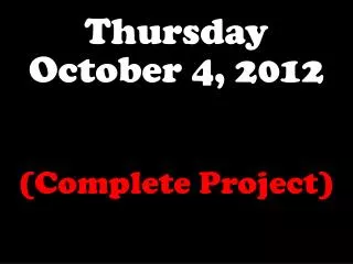 Thursday October 4, 2012
