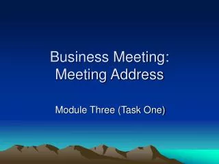 Business Meeting: Meeting Address