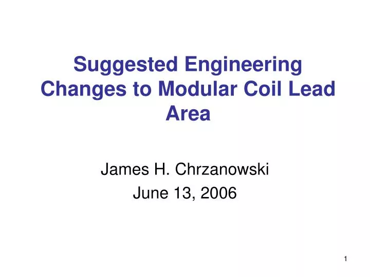 suggested engineering changes to modular coil lead area