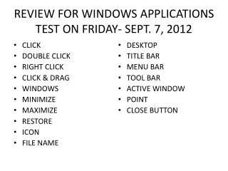 REVIEW FOR WINDOWS APPLICATIONS TEST ON FRIDAY- SEPT. 7, 2012