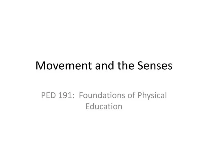 movement and the senses