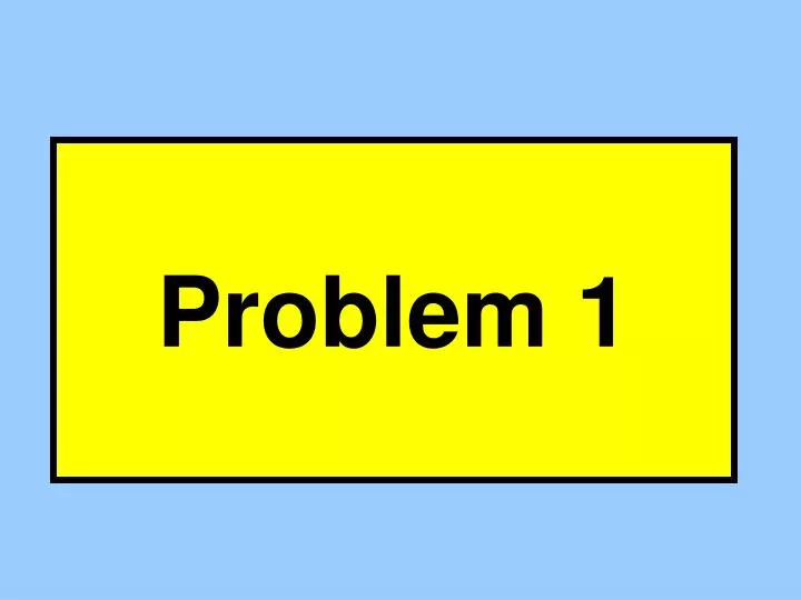 problem 1