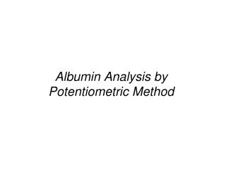 Albumin Analysis by Potentiometric Method