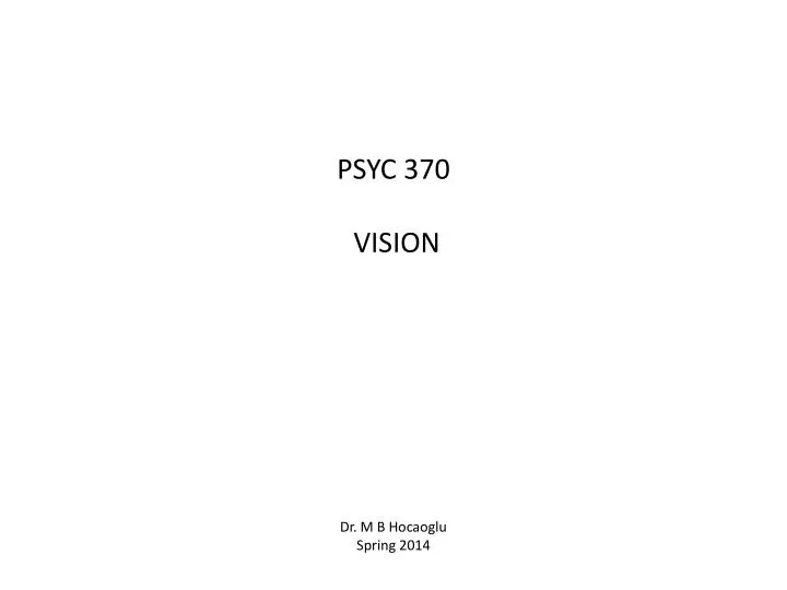 psyc 370 vision dr m b hocaoglu spring 201 4