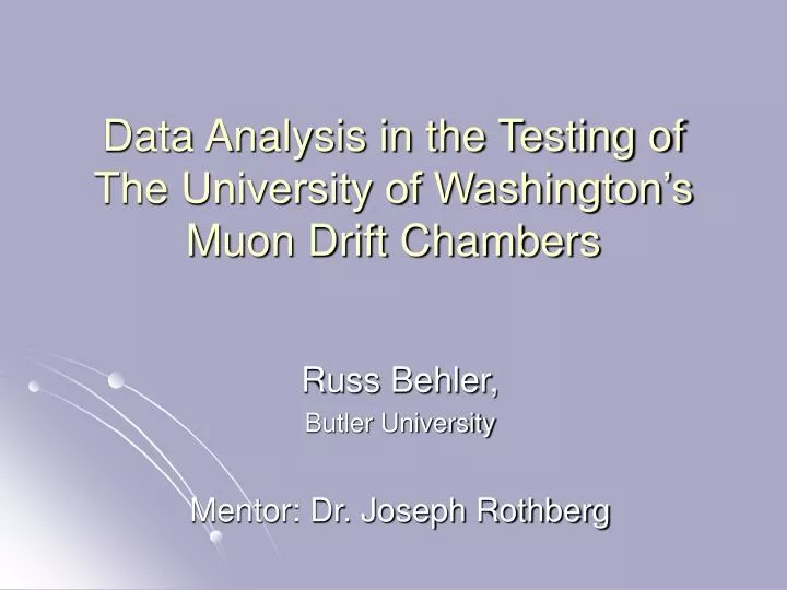 data analysis in the testing of the university of washington s muon drift chambers