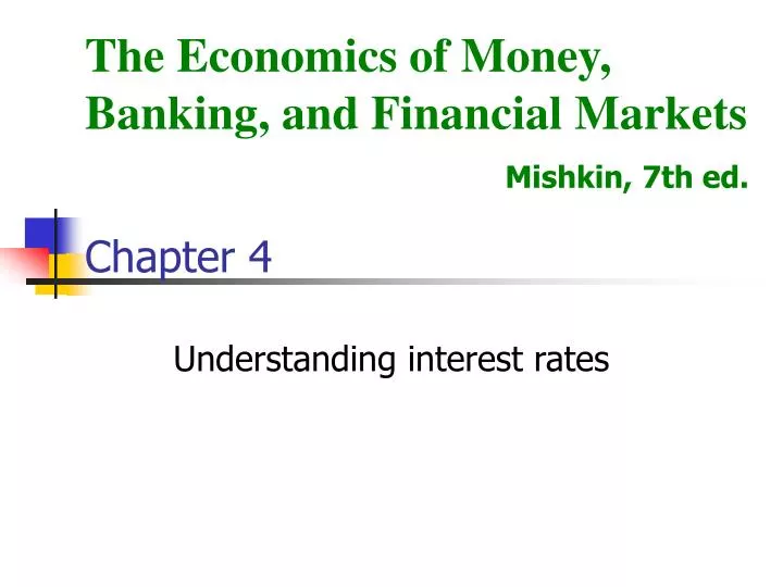 the economics of money banking and financial markets mishkin 7th ed chapter 4
