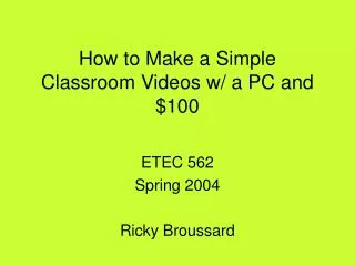How to Make a Simple Classroom Videos w/ a PC and $100