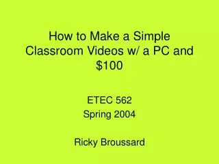 how to make a simple classroom videos w a pc and 100