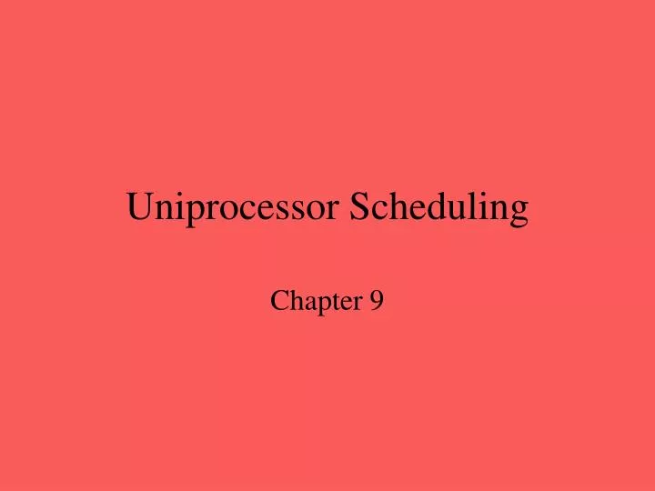 uniprocessor scheduling