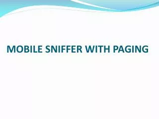 MOBILE SNIFFER WITH PAGING