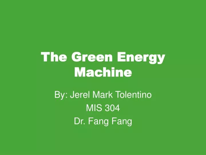 the green energy machine