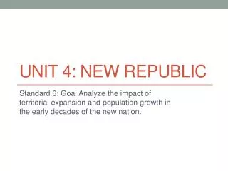 Unit 4: new republic