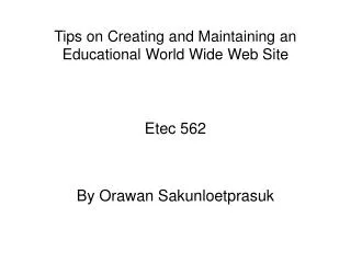 Tips on Creating and Maintaining an Educational World Wide Web Site