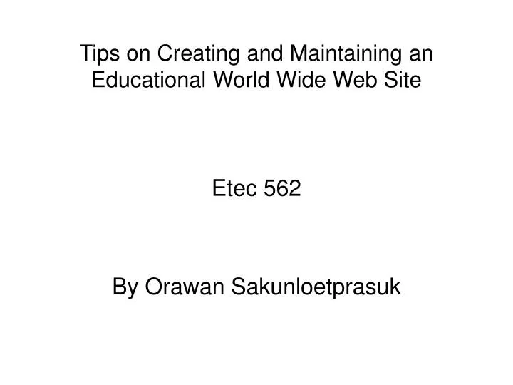 tips on creating and maintaining an educational world wide web site