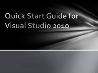 Quick Start Guide for Visual Studio 2010