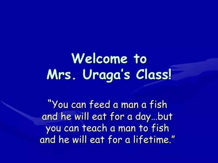 welcome to mrs uraga s class