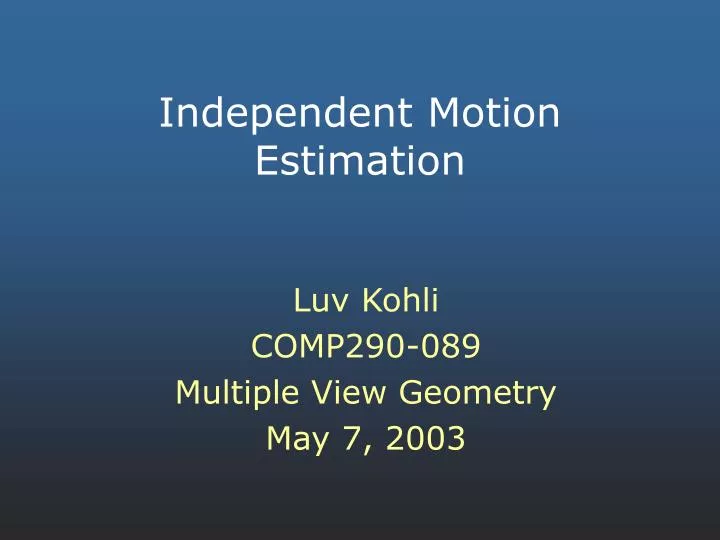 independent motion estimation
