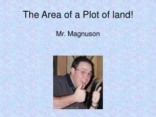 The Area of a Plot of land!