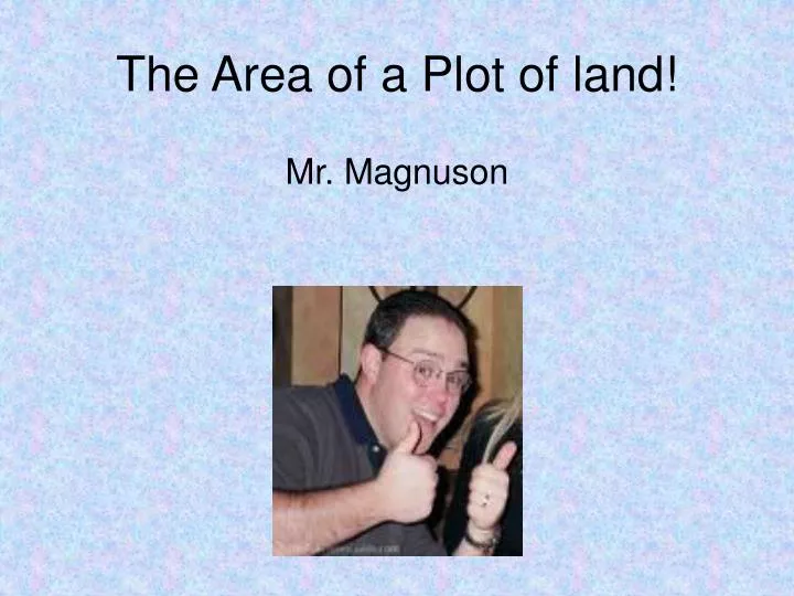 the area of a plot of land